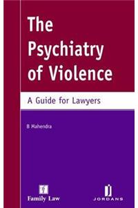 Psychiatry of Violence