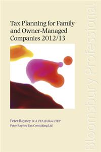 Tax Planning for Family and Owner-managed Companies 2012/13