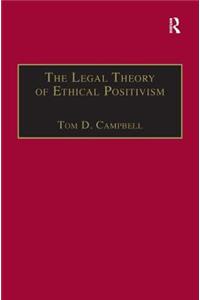 The Legal Theory of Ethical Positivism
