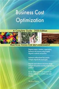 Business Cost Optimization A Complete Guide - 2020 Edition