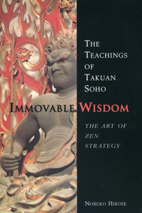 Immovable Wisdom, the Art of Zen Strategy