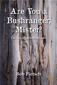 Are You a Bushranger, Mister?