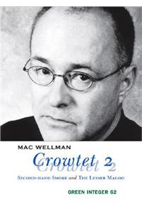 Crowtet 2: Second-Hand Smoke & the Lesser Magoo