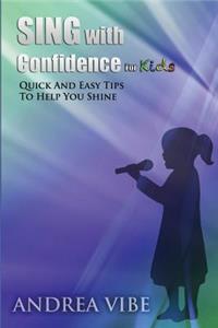 Sing with Confidence for Kids