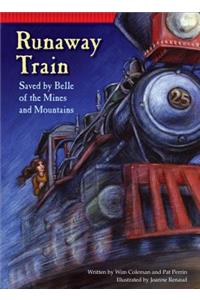 Runaway Train: Saved by Belle of the Mines and Mountains