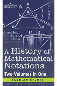 History of Mathematical Notations (Two Volume in One)