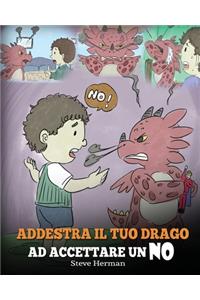 Addestra il tuo drago ad accettare un NO