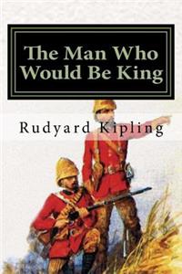 The Man Who Would Be King