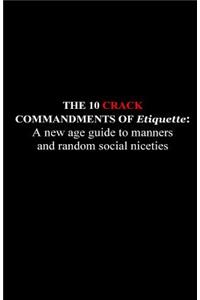 10 Crack Commandments of Etiquette