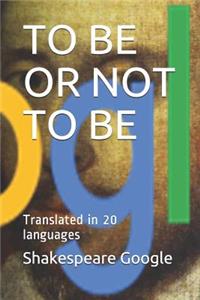 To Be or Not to Be