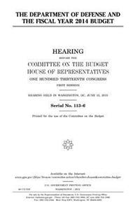 The Department of Defense and the fiscal year 2014 budget
