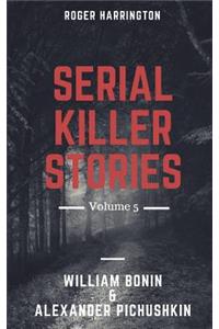Serial Killer Stories Volume 5