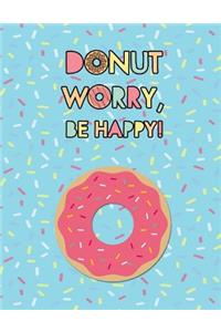 Donut Worry Be Happy