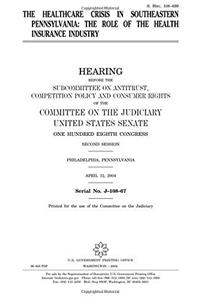 The Healthcare Crisis in Southeastern Pennsylvania