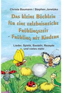 Das kleine Büchlein für eine erlebnisreiche Frühlingszeit