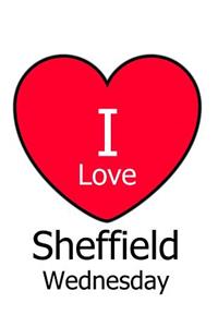 I Love Sheffield Wednesday