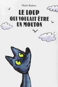 Le loup qui voulait etre un mouton