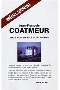 Tous Nos Soleils Sont Morts