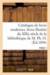 Catalogue de Livres Modernes, Livres Illustrés Du XIXe Siècle, Publications de Grand Luxe