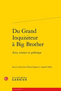 Du Grand Inquisiteur a Big Brother