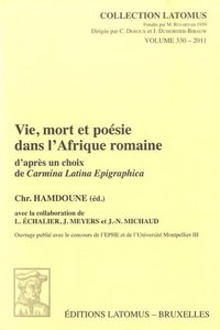 Vie, mort et poésie dans l'Afrique romaine