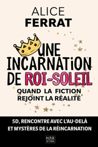 Une Incarnation de Roi-Soleil