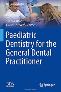 Paediatric Dentistry for the General Dental Practitioner