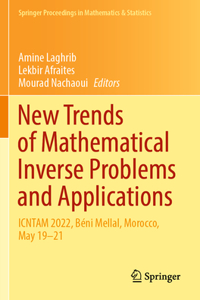 New Trends of Mathematical Inverse Problems and Applications