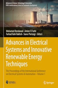 Advances in Electrical Systems and Innovative Renewable Energy Techniques
