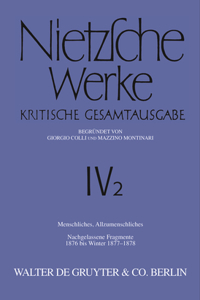 Menschliches, Allzumenschliches. Band 1, Nachgelassene Fragmente, 1876 Bis Winter 1877-1878