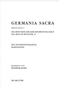 Die BistÃ¼mer Der Kirchenprovinz KÃ¶ln. Das Bistum MÃ¼nster 11. Die Zisterzienserabtei Marienfeld
