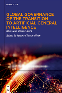 Global Governance of the Transition to Artificial General Intelligence