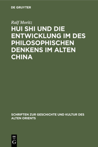 Hui Shi Und Die Entwicklung Im Des Philosophischen Denkens Im Alten China