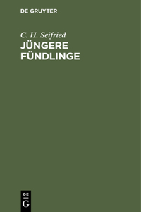 Jüngere Fündlinge