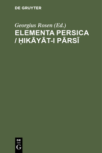 Elementa Persica / Ḥikāyāt-I Pārsī
