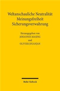 Weltanschauliche Neutralitat, Meinungsfreiheit, Sicherungsverwahrung