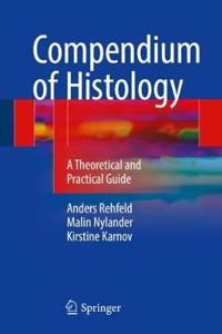 Compendium of Histology: A Theoretical and Practical Guide