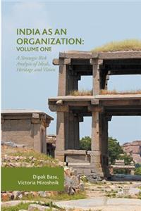 India as an Organization: Volume One