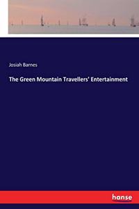 The Green Mountain Travellers' Entertainment