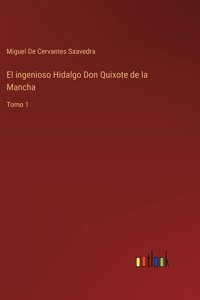 ingenioso Hidalgo Don Quixote de la Mancha