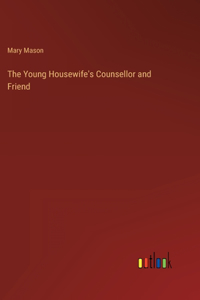 Young Housewife's Counsellor and Friend