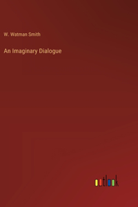 Imaginary Dialogue