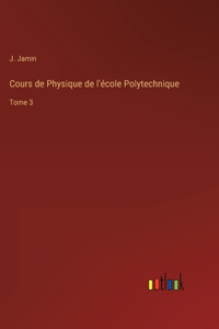 Cours de Physique de l'école Polytechnique