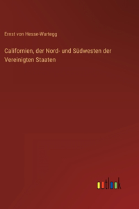 Californien, der Nord- und Südwesten der Vereinigten Staaten