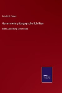 Gesammelte pädagogische Schriften