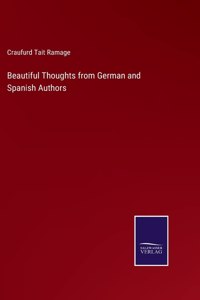 Beautiful Thoughts from German and Spanish Authors