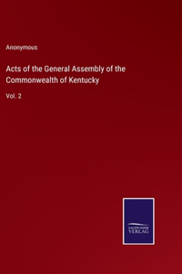 Acts of the General Assembly of the Commonwealth of Kentucky