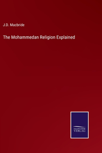 Mohammedan Religion Explained