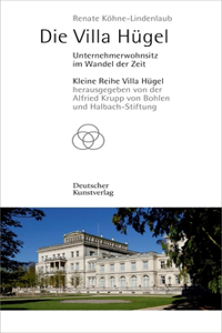 Die Villa Hugel: Unternehmerwohnsitz Im Wandel Der Zeit