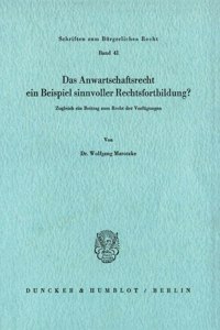 Das Anwartschaftsrecht, Ein Beispiel Sinnvoller Rechtsfortbildung?